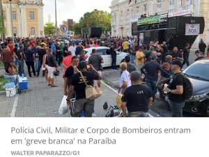 Policiais civis, militares e Corpo de Bombeiros entram em ‘greve branca’ na Paraíba Policiais civis, militares e Corpo de Bombeiros entram em ‘greve branca’ na Paraíba